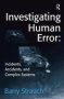 Investigating Human Error: Incidents Accidents And Complex Systems   Paperback New Ed