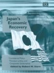 Japan& 39 S Economic Recovery - Commercial Policy Monetary Policy And Corporate Governance Hardcover Illustrated Edition
