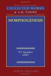 Morphogenesis Volume 3 Collected Works Of A.m. Turing