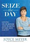 Seize The Day - Living On Purpose And Making Every Day Count Paperback