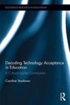 Decoding Technology Acceptance In Education - A Cultural Studies Contribution Hardcover