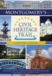 Montgomery& 39 S Civil Heritage Trail - A History & Guide Paperback