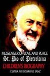 Messenger Of Love And Peace St. Pio Of Pietrelcina