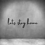 Let's Stay Home - L 450MM Rust Coat Font 3