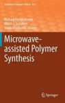 Microwave-assisted Polymer Synthesis Hardcover 1ST Ed. 2016