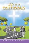 Life Is A Faithwalk