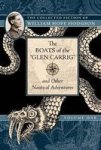 The Boats Of The Glen Carrig And Other Nautical Adventures - The Collected Fiction Of William Hope Hodgson Volume 1 Paperback