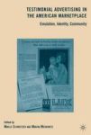 Testimonial Advertising In The American Marketplace - Emulation Identity Community Hardcover