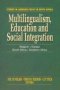 Multilingualism Education And Social Integration   Book