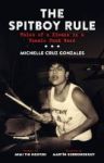 The Spitboy Rule - Tales Of A Xicana In A Female Punk Band Paperback