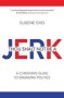 Thou Shalt Not Be A Jerk - A Christian&  39 S Guide To Engaging Politics   Paperback