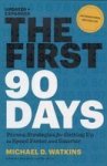 The First 90 Days: Proven Strategies For Getting Up To Speed Faster And Smarter