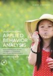 Understanding Applied Behavior Analysis - An Introduction To Aba For Parents Teachers And Other Professionals Paperback 2nd Revi