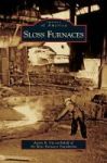 Sloss Furnaces Hardcover