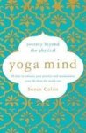 Yoga Mind - Journey Beyond The Physical 30 Days To Enhance Your Practice And Revolutionize Your Life From The Inside Out Paperba