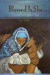 Blessed Is She: Living Lent With Mary