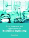 Tools Concepts And Applications Of Biochemical Engineering Hardcover