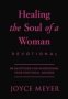 Healing The Soul Of A Woman Devotional - 90 Inspirations For Overcoming Your Emotional Wounds   Leather / Fine Binding