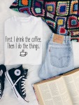 First I Drink Coffee Sweatshirt
