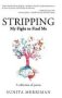 Stripping - My Fight To Find Me   Hardcover