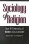 Sociology of Religion - An Historical Introduction