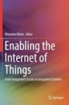 Enabling The Internet Of Things - From Integrated Circuits To Integrated Systems Hardcover 1st Ed. 2017