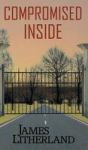 Compromised Inside Slowpocalypse Book 3 Hardcover