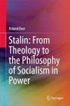 Stalin: From Theology To The Philosophy Of Socialism In Power Hardcover 1ST Ed. 2017