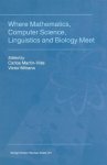 Where Mathematics Computer Science Linguistics And Biology Meet: Essays In Honour Of Gheorghe Paun
