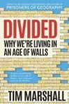 Divided - Why We& 39 Re Living In An Age Of Walls Hardcover