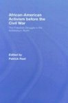 African-American Activism Before the Civil War - The Freedom Struggle in the Antebellum North
