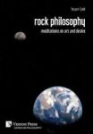 Rock Philosophy: Meditations On Art And Desire Hardcover