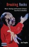 Breaking Rocks - Music Ideology And Economic Collapse From Paris To Kinshasa Hardcover