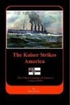 The Kaiser Strikes America Hardcover