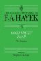 Good Money Part II - Volume Six Of The Collected Works Of F.a. Hayek   Paperback