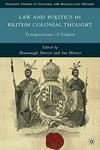 Law and Politics in British Colonial Thought - Transpositions of Empire Hardcover