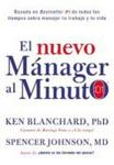 El Nuevo Manager Al Minuto One Minute Manager - Spanish Edition - El Metodo Gerencial Mas Popular Del Mundo English Spanish Hard