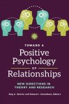 Toward A Positive Psychology Of Relationships - New Directions In Theory And Research Hardcover