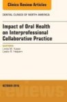 Impact Of Oral Health On Interprofessional Collaborative Practice An Issue Of Dental Clinics Of North America Hardcover