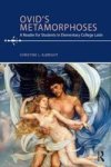 Ovid& 39 S Metamorphoses - A Reader For Students In Elementary College Latin Paperback