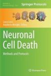 Neuronal Cell Death - Methods And Protocols Hardcover 2015 Ed.