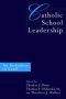 Catholic School Leadership - An Invitation To Lead   Paperback