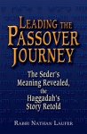 Leading The Passover Journey: The Seder's Meaning Revealed The Haggadah's Story Retold