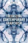 Theorizing Contemporary Anarchism - Solidarity Mimesis And Radical Social Change Hardcover