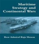 Maritime Strategy and Continental Wars Cass Series--Naval Policy and History, 3