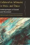 Collaborative Intimacies In Music And Dance - Anthropologies Of Sound And Movement Hardcover