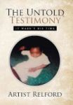 The Untold Testimony - It Wasn& 39 T His Time Hardcover