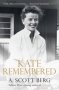 Kate Remembered Paperback Reissue