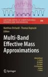Multi-band Effective Mass Approximations - Advanced Mathematical Models And Numerical Techniques Hardcover 2014 Ed.