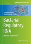 Bacterial Regulatory Rna - Methods And Protocols Hardcover 1ST Ed. 2018